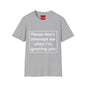Please Don't Interrupt Me - Unisex Softstyle T-Shirt