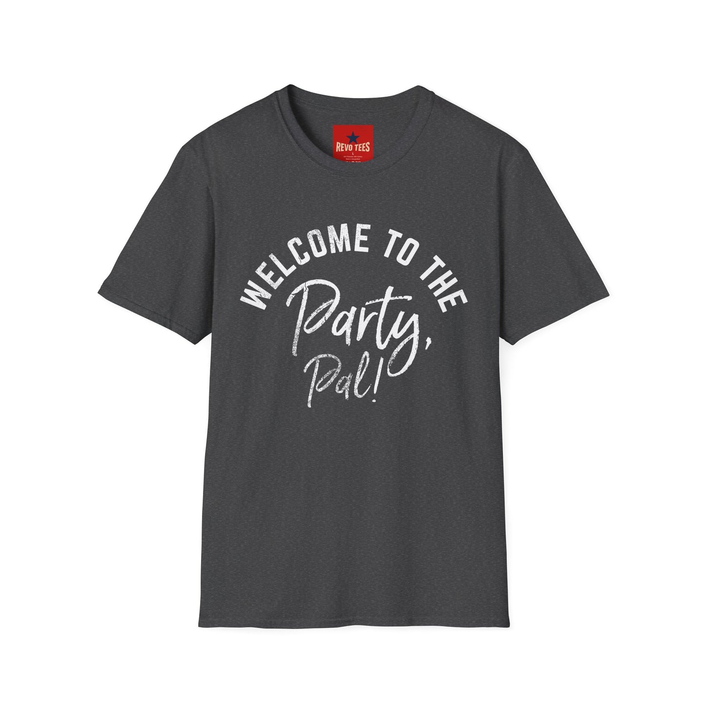 Welcome to the Party Pal T‑Shirt — Fun Bachelorette / Celebration Tee