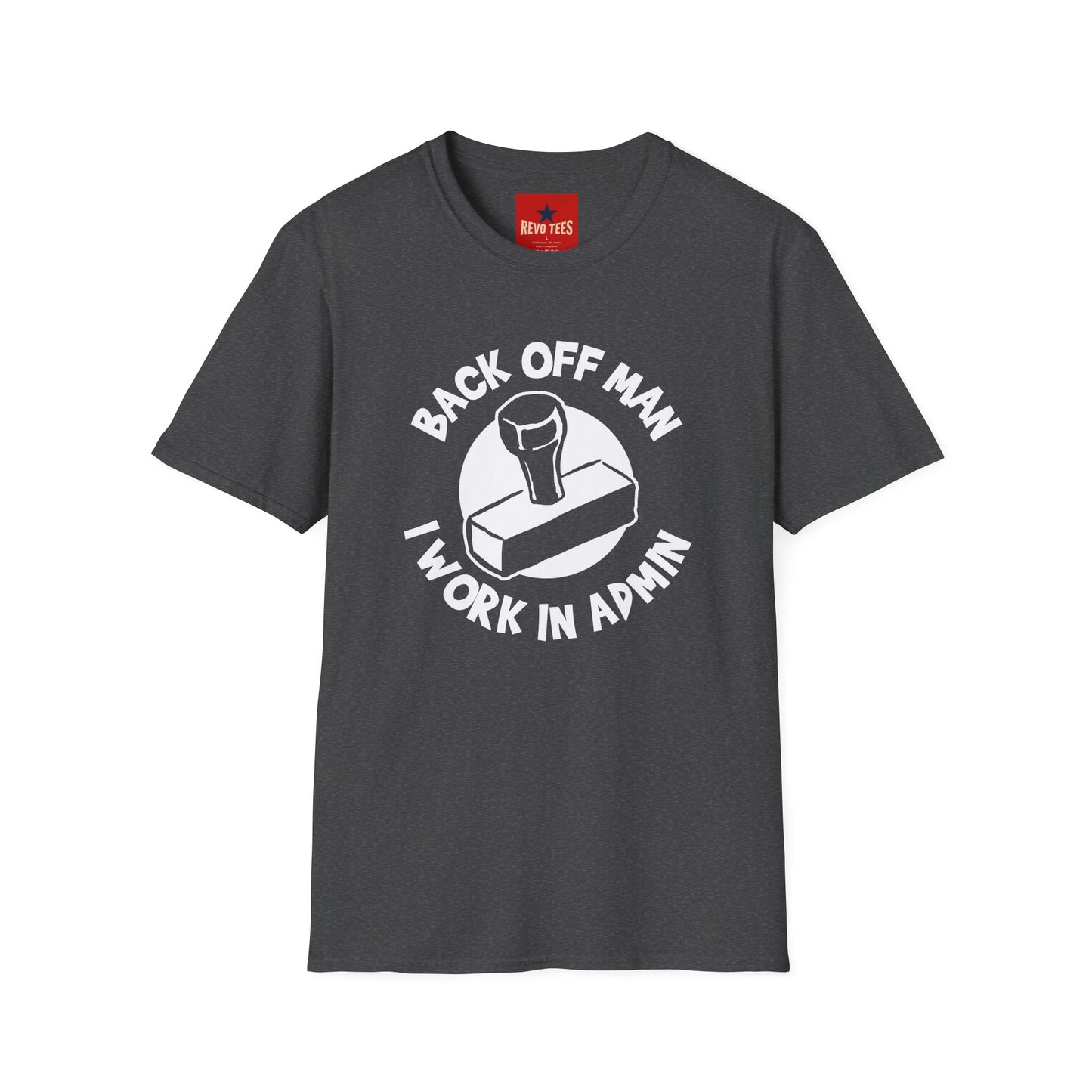 Back Off Man I Work in Admin T-Shirt