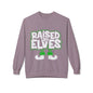 Raised by Elves Sweatshirt – Christmas Funny Holiday Crewneck