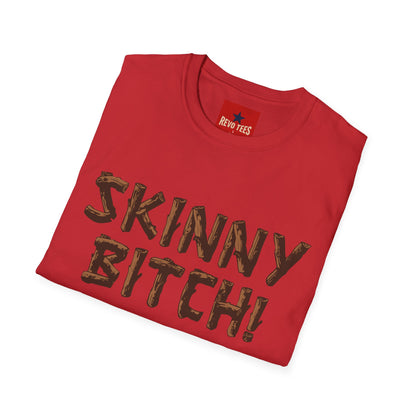 Skinny Bitch! Graphic T-Shirt — Bold Chocolate-Drip Lettering Tee