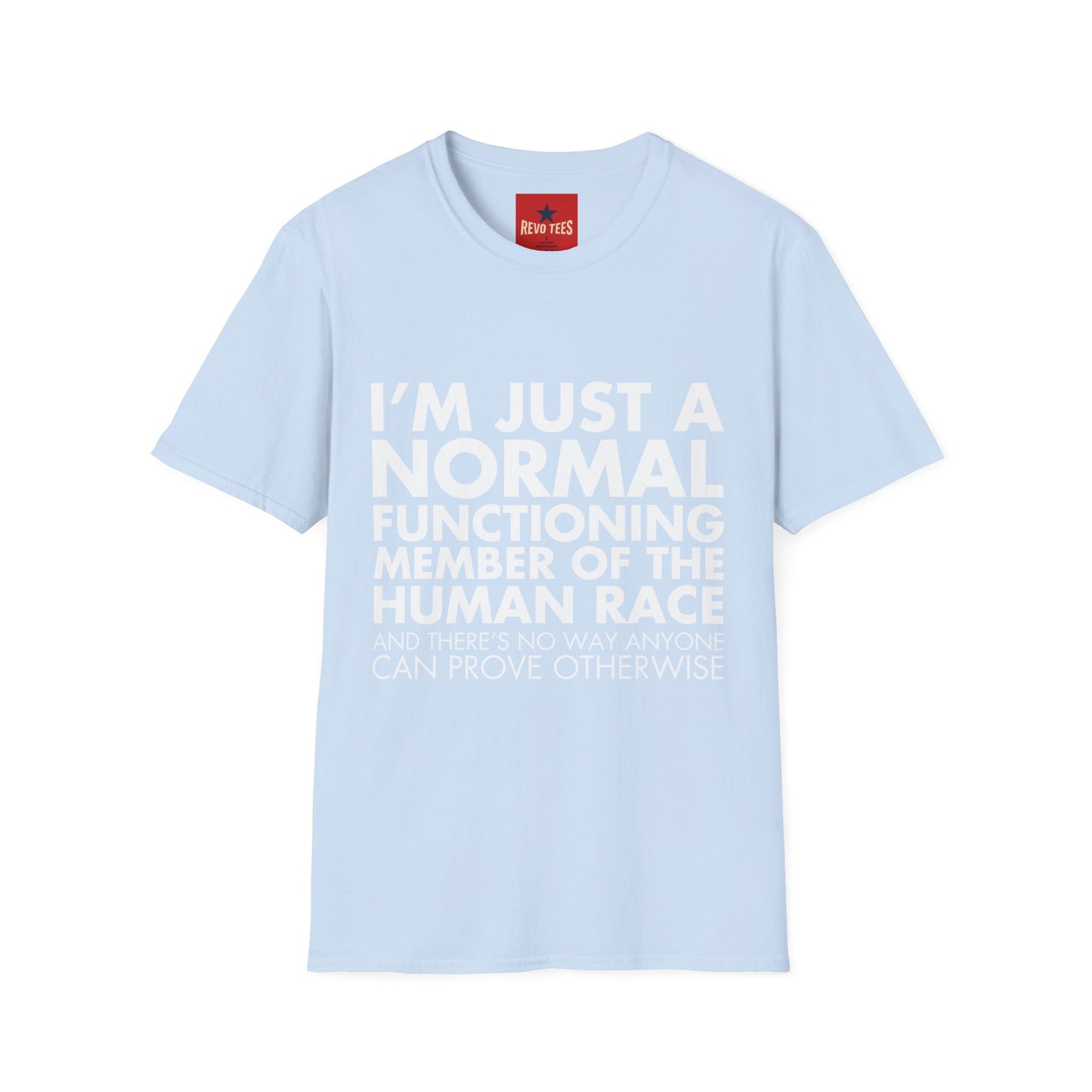 I'm Just Normal - Unisex Softstyle T-Shirt