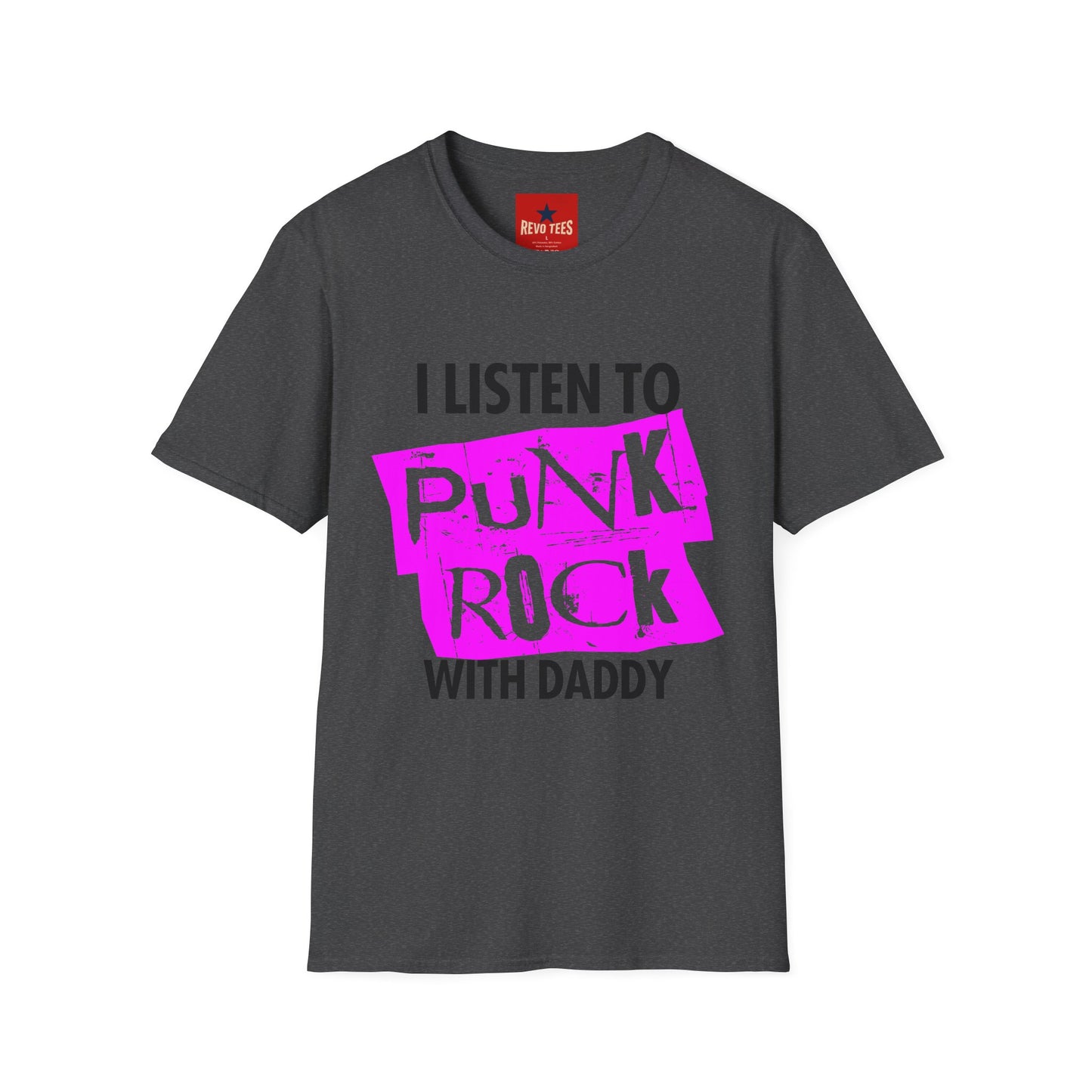 I Listen to Punk Rock With Daddy T-Shirt — Neon Pink Punk Rock Tee