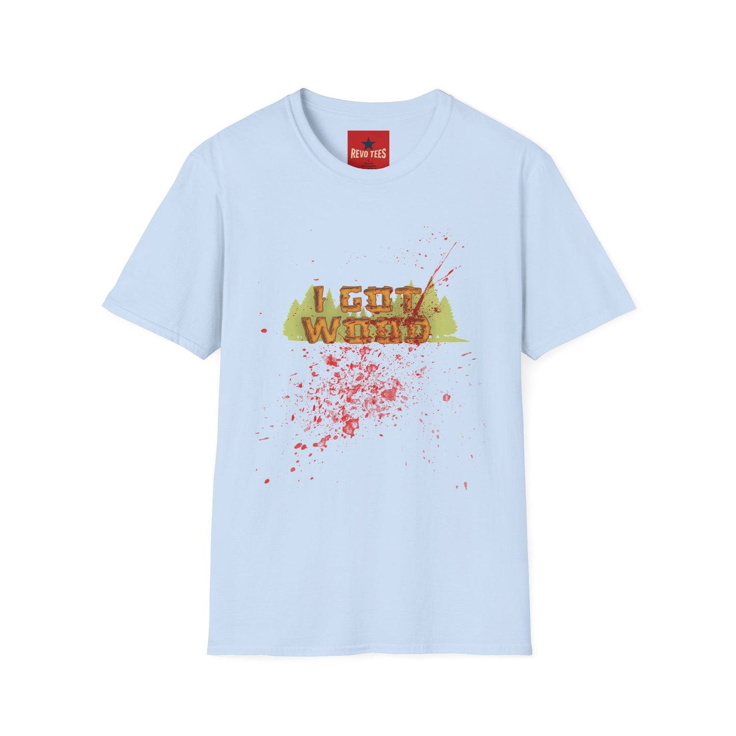 I Got Wood Funny Lumberjack T-Shirt — Camping, Outdoors & Carpenter Gift