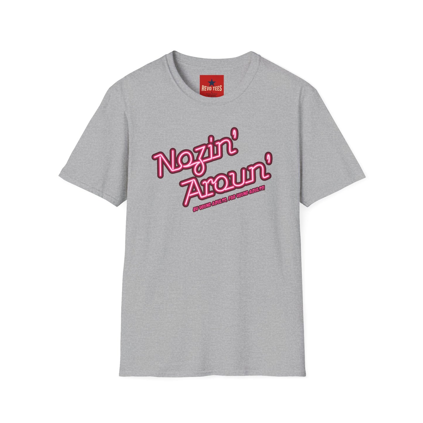 Nozin' Aroun' T‑Shirt — Retro Pink Script Casual Tee