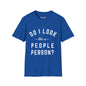 Revotees Do I Look Like a People Person Unisex Softstyle T-Shirt - alternate view 4
