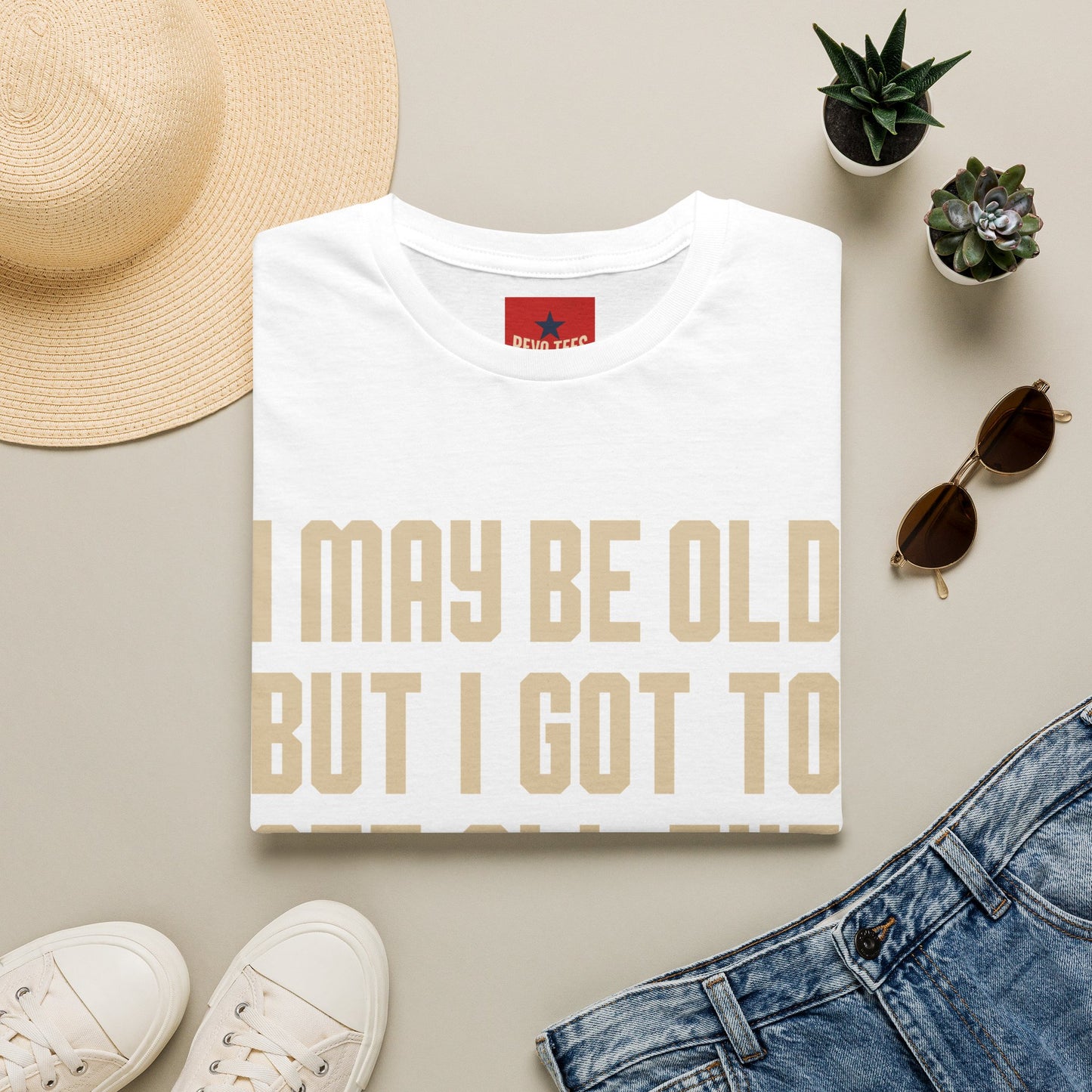 I May Be Old But I Got To See All The Best Bands T-Shirt