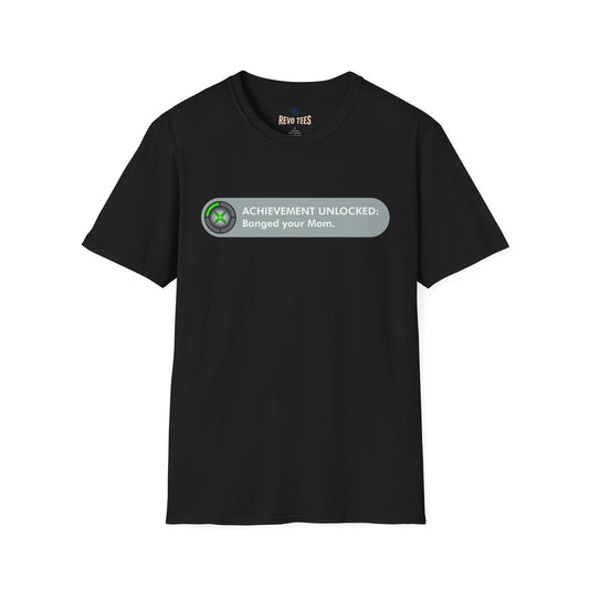 Revotees Achievement Unlocked Banged Your Mom Gamer Humor T-Shirt