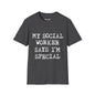 Revotees My Social Worker Says Im Special Unisex Softstyle T-Shirt - alternate view 6