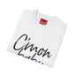 C'mon Baby Graphic T-Shirt — 'We Better Make a Start' Casual Tee