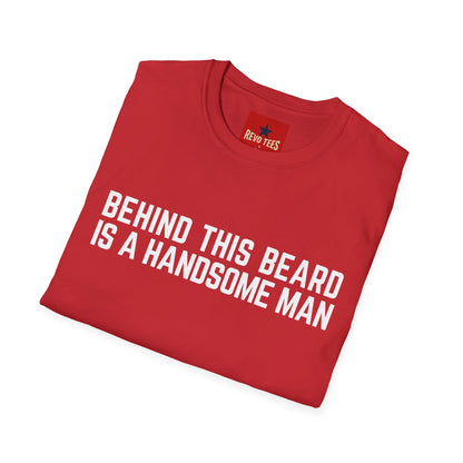 Beard T-Shirt — "Behind This Beard Is A Handsome Man" Funny Graphic Tee