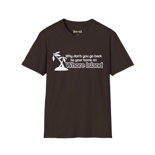 Revotees Graphic Why Dont You Go Back to Your Home on Whore Island T-Shirt - alternate view 2