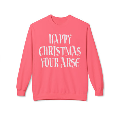 Funny Christmas Crewneck Sweatshirt — "Happy Christmas Your Arse" Holiday Sweater