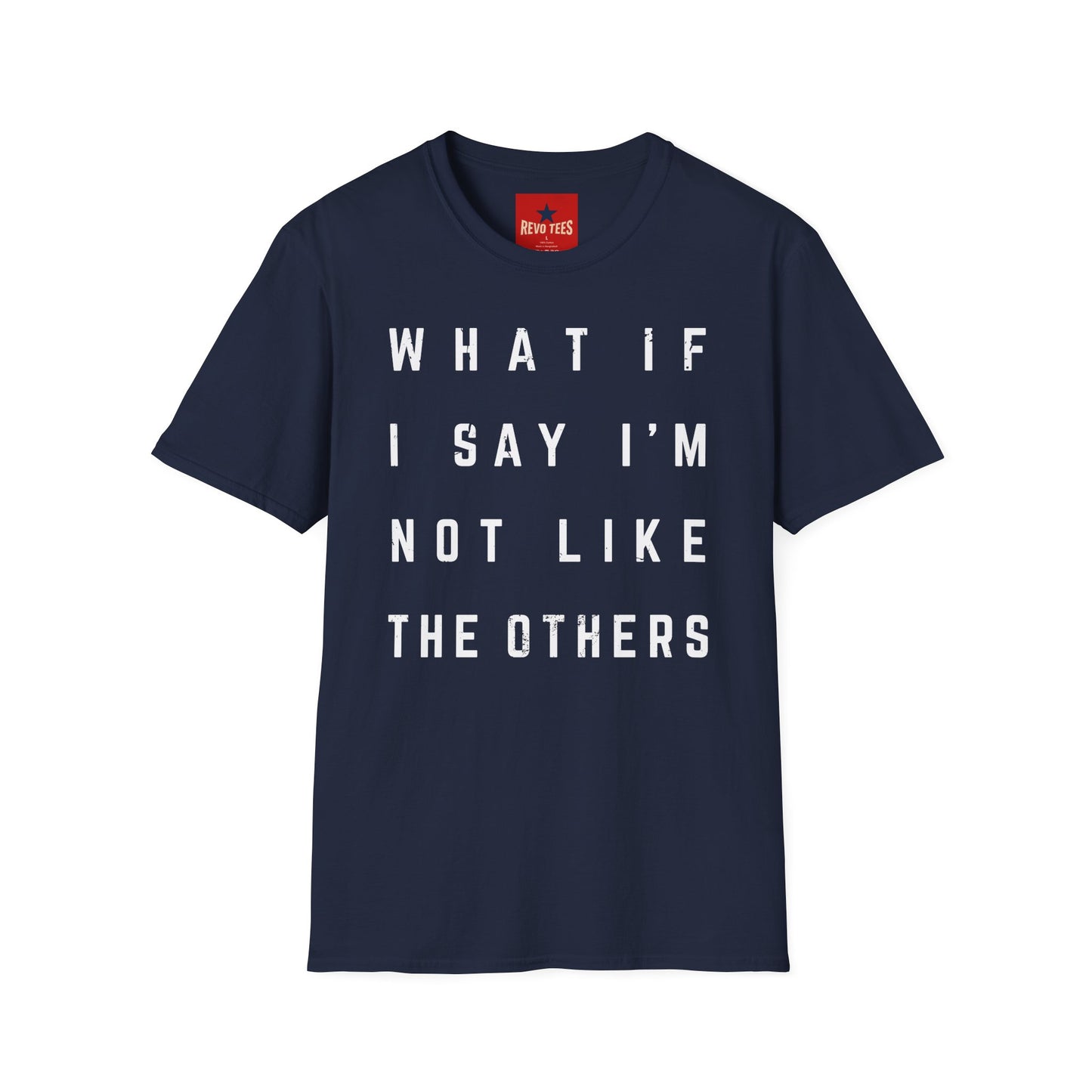 Not Like The Others - Softstyle T-Shirt