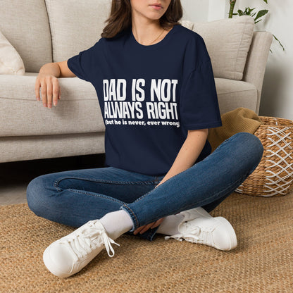 Dad Is Not Always Right T-Shirt — Funny Father’s Day Tee