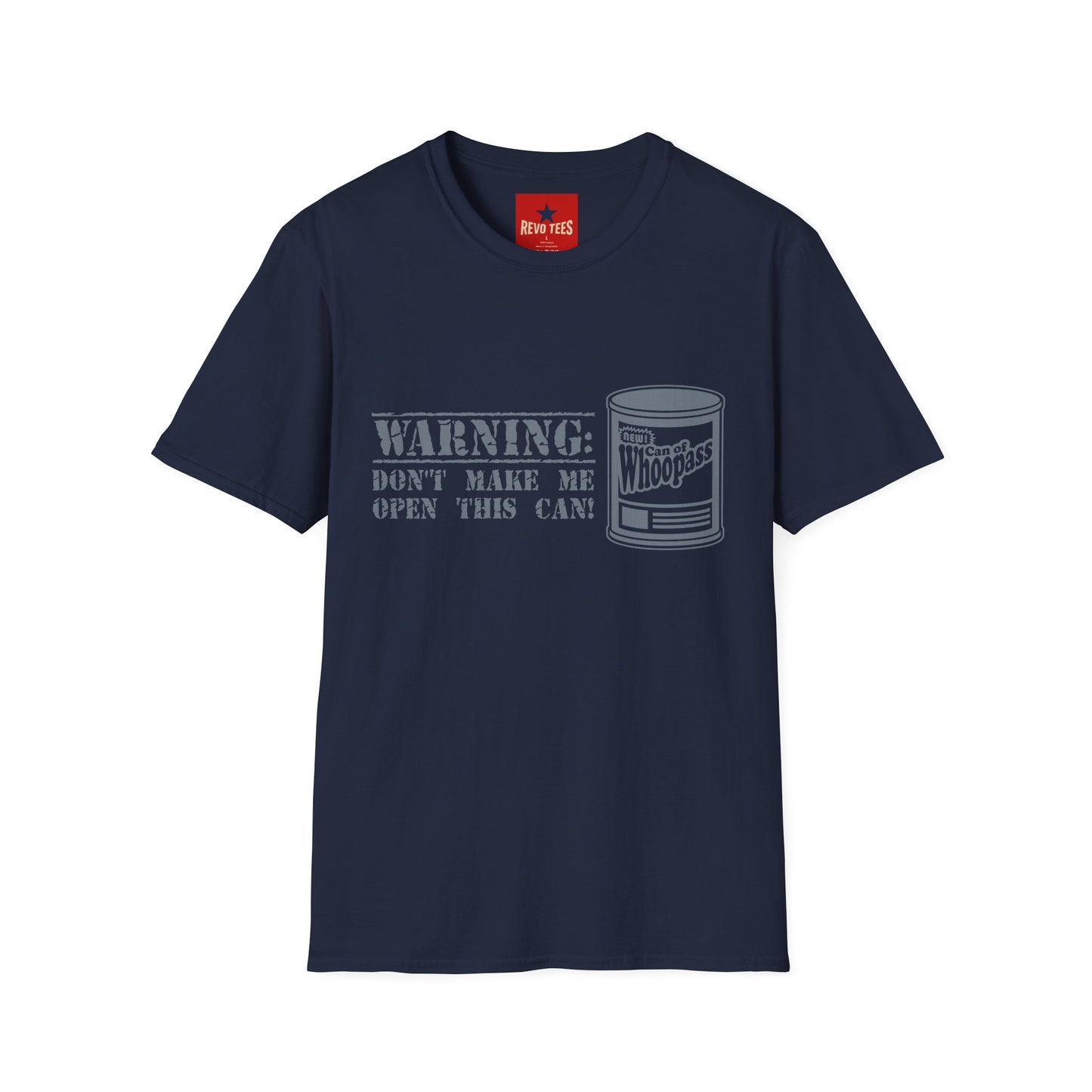 T-Shirt — "Warning: Don't Make Me Open This Can!" Funny Whoopass Can Graphic Tee