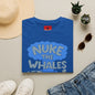 T-Shirt — 'Nuke the Whales' Satirical Graphic Tee (Funny Retro Ocean Design)