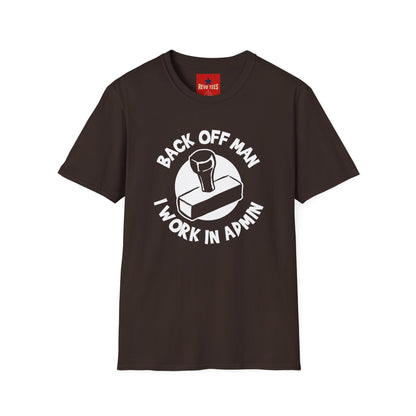 Back Off Man I Work in Admin T-Shirt