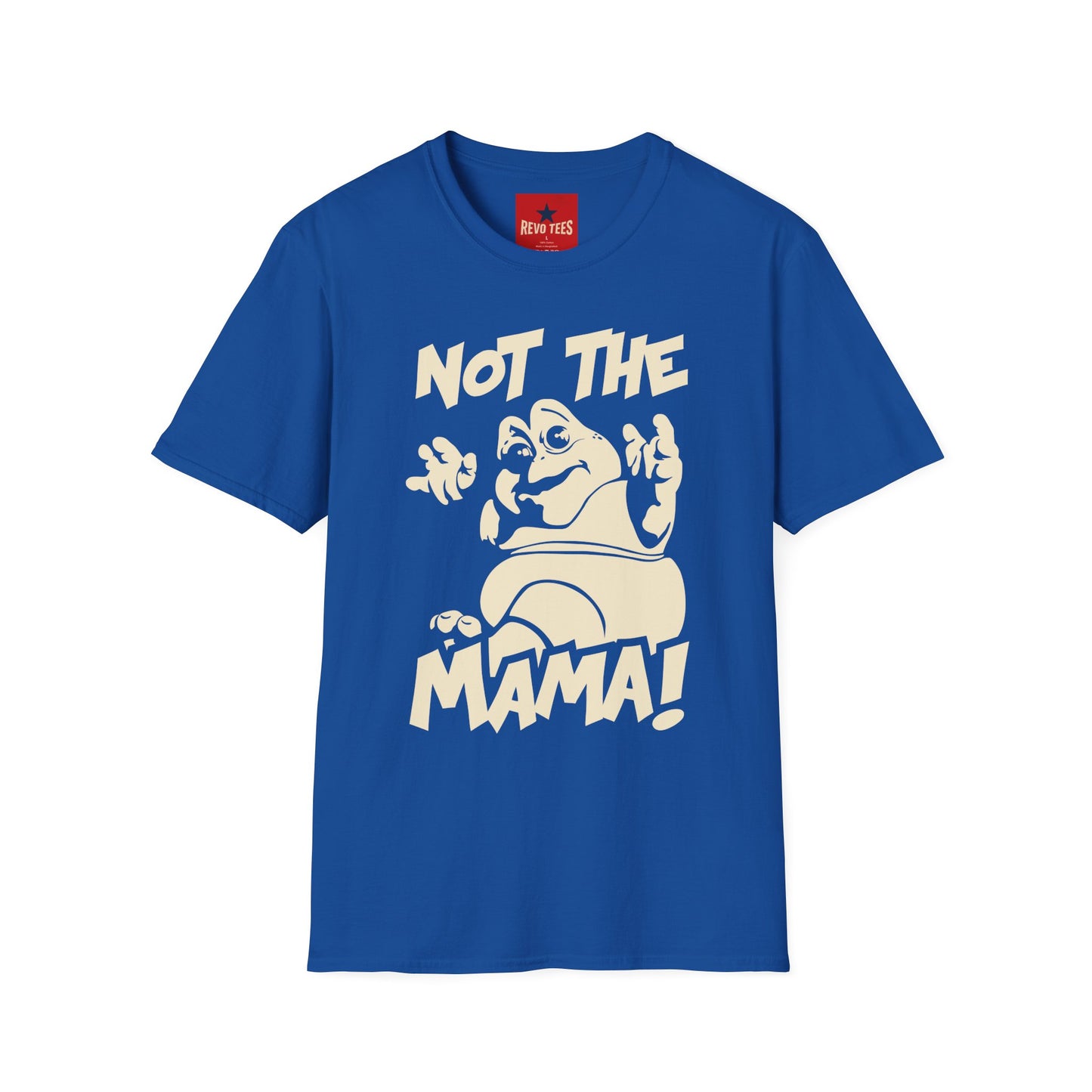 Not The Mama! Retro Creature Graphic T-Shirt — Funny Pop Culture Quote Tee