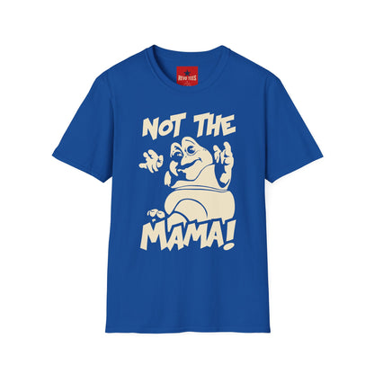 Not The Mama! Retro Creature Graphic T-Shirt — Funny Pop Culture Quote Tee