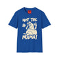 Not The Mama! Retro Creature Graphic T-Shirt — Funny Pop Culture Quote Tee
