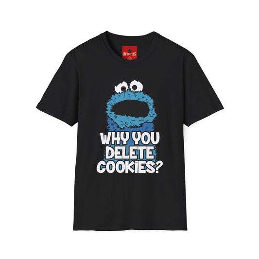 Cookie Monster "Why You Delete Cookies?" T-Shirt — Funny Retro Kids TV Graphic Tee