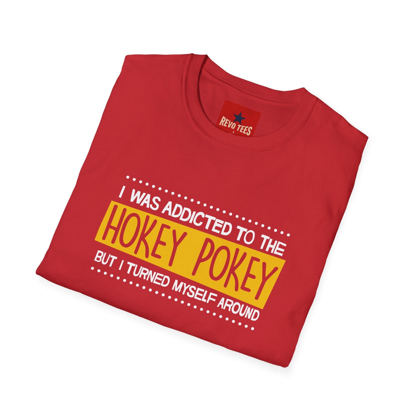 Hokey Pokey Funny T-Shirt — "I Was Addicted to the Hokey Pokey" Graphic Tee
