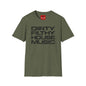 House Music T-Shirt — "Dirty Filthy House Music" Graphic Tee for DJs & EDM Fans