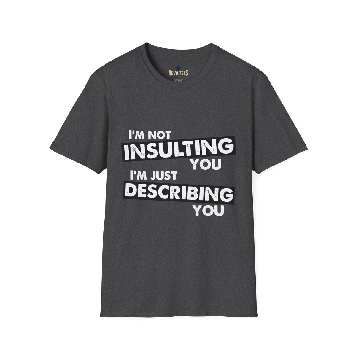 Revotees Insulting Unisex Softstyle T-Shirt - alternate view 5