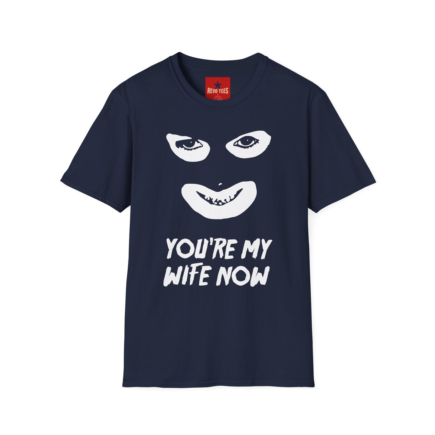 You're My Wife Now T-Shirt — Creepy Mask Face Graphic Tee for Horror Fans