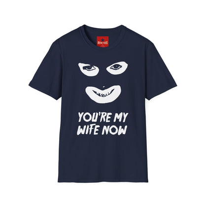 You're My Wife Now T-Shirt — Creepy Mask Face Graphic Tee for Horror Fans