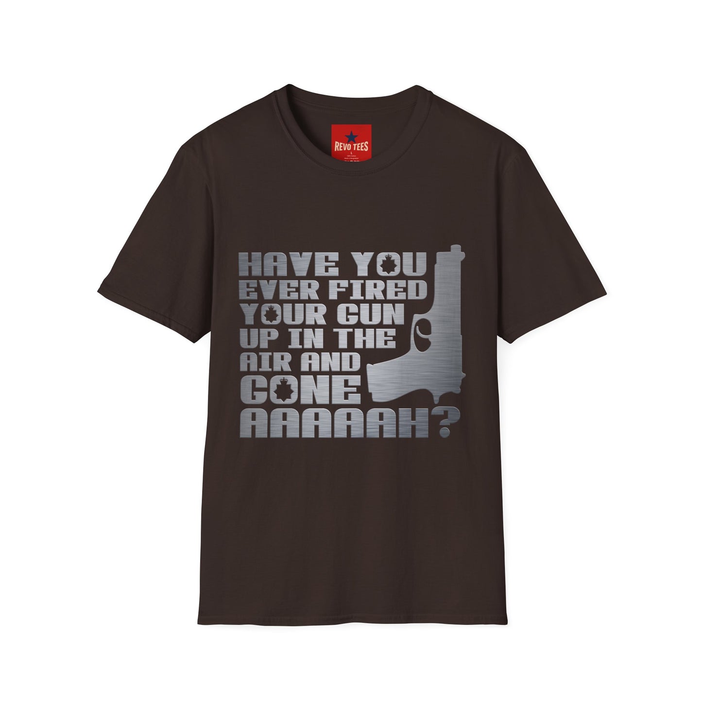 Have You Ever Fired Your Gun Up In The Air? T-Shirt — Funny Gun Quote Tee for Outdoors & Casual Wear