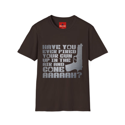 Have You Ever Fired Your Gun Up In The Air? T-Shirt — Funny Gun Quote Tee for Outdoors & Casual Wear