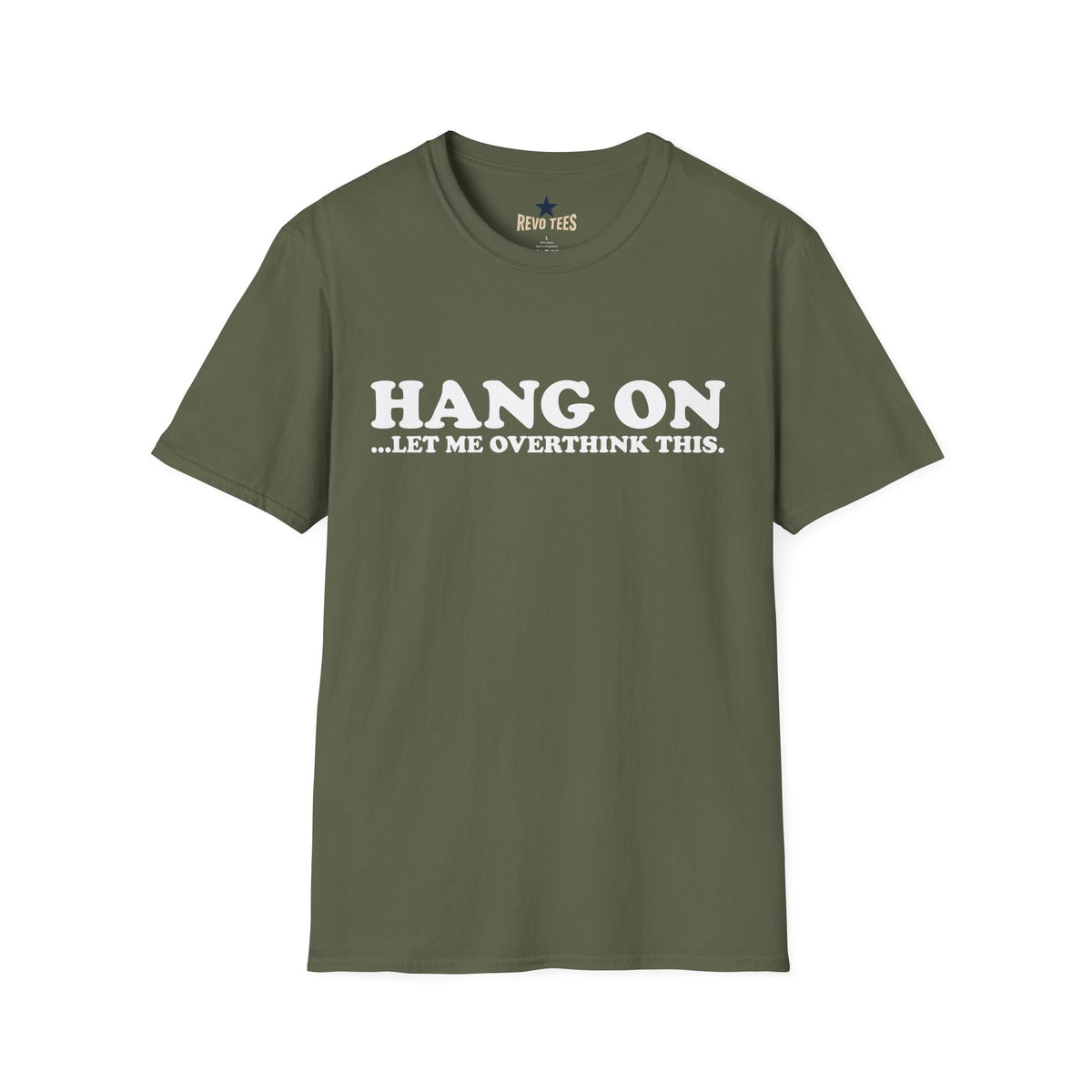 Revotees Hang on Let Me Overthink This Unisex Softstyle T-Shirt - alternate view 4