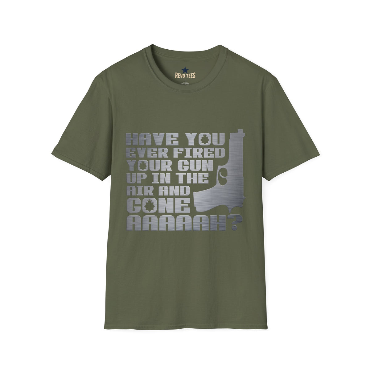 Revotees Have You Ever Fired Your Gun Up in the Air Funny Gun Quote for Outdoors Casual Wear T-Shirt - alternate view 6