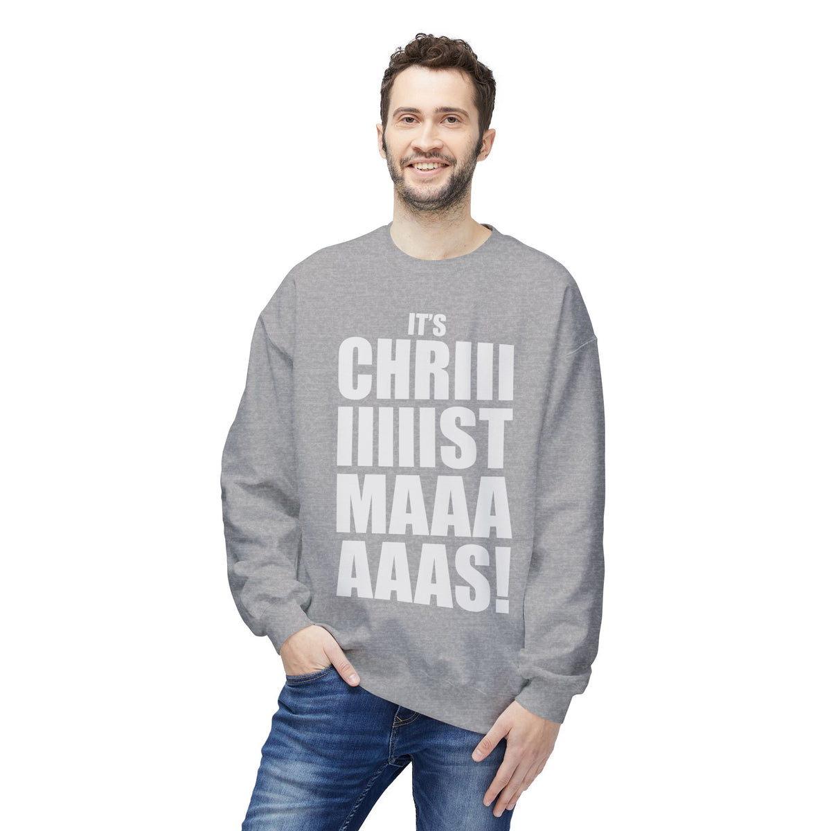 Christmas Shoutout Crewneck Sweatshirt — "It's Chriiistmaaaaas!" Holiday Graphic
