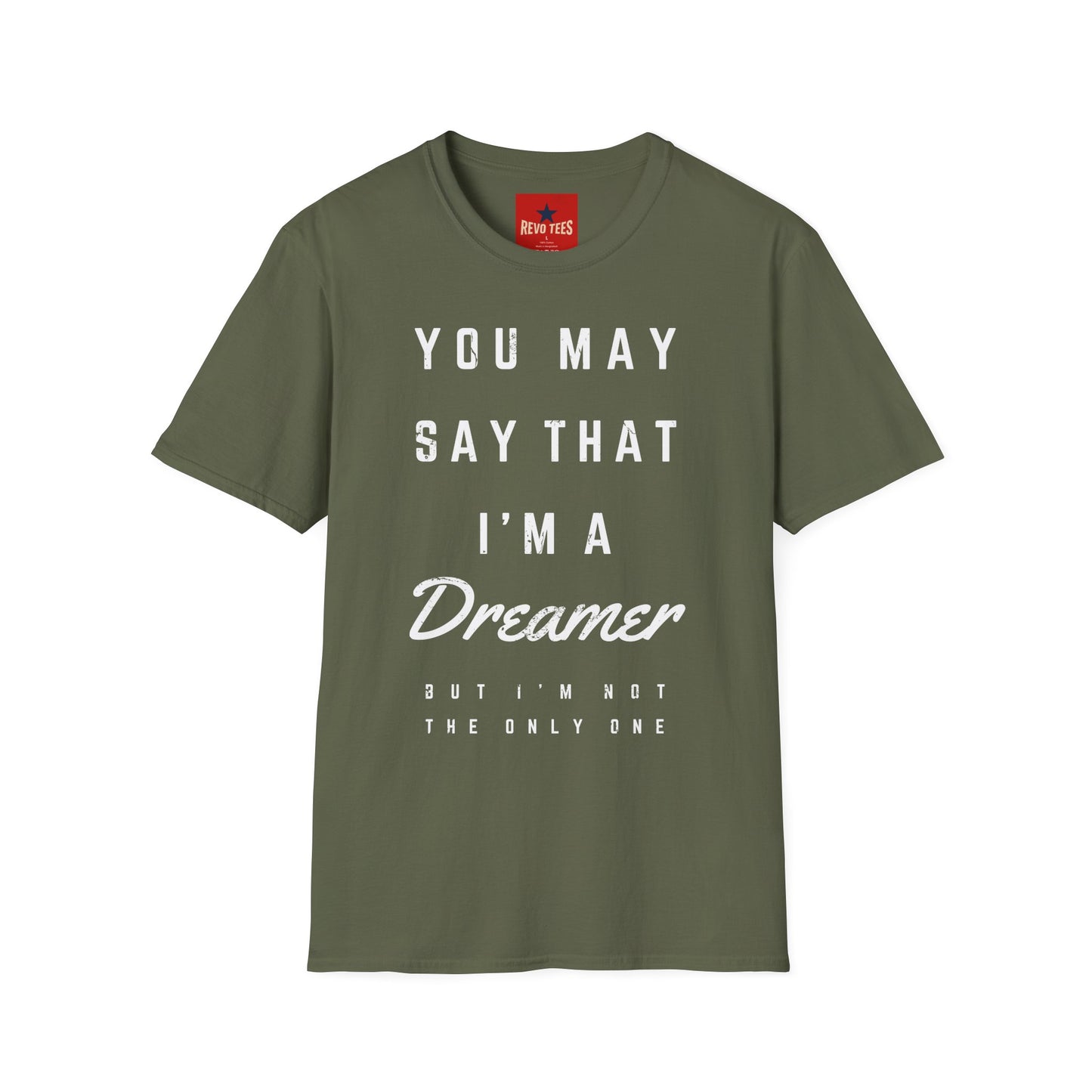 Dreamer Graphic T-Shirt — "You May Say That I'm a Dreamer" Inspirational Tee