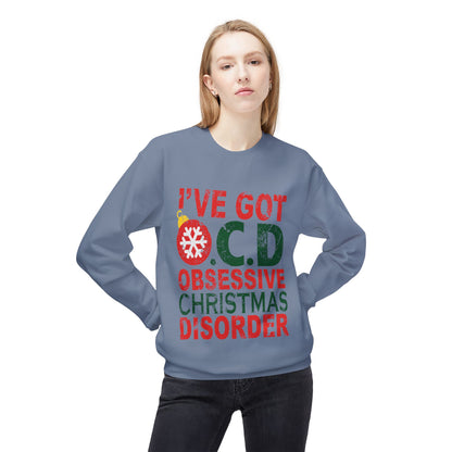 "I've Got O.C.D. Obsessive Christmas Disorder" Holiday Crewneck Sweatshirt