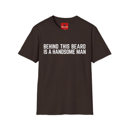 Beard T-Shirt — "Behind This Beard Is A Handsome Man" Funny Graphic Tee