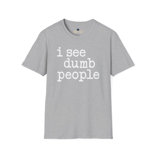 Revotees I See Dumb People Unisex Softstyle T-Shirt - alternate view 2