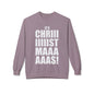 Christmas Shoutout Crewneck Sweatshirt — "It's Chriiistmaaaaas!" Holiday Graphic