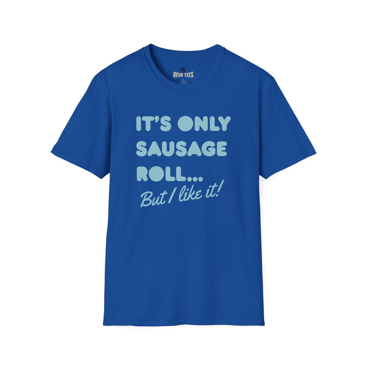 Revotees Its Only Sausage Roll But I Like It Retro Quote T-Shirt - alternate view 9
