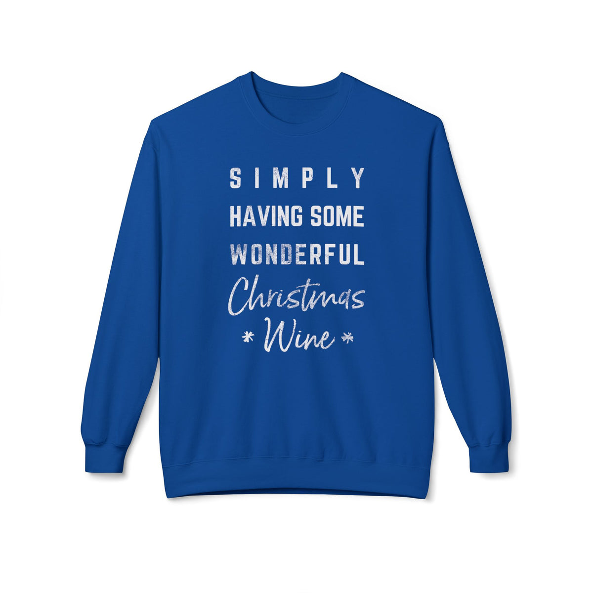 Christmas Wine Sweatshirt - "Simply Having Some Wonderful Christmas Wine" Holiday Crewneck