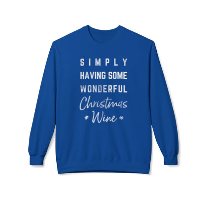 Christmas Wine Sweatshirt - "Simply Having Some Wonderful Christmas Wine" Holiday Crewneck