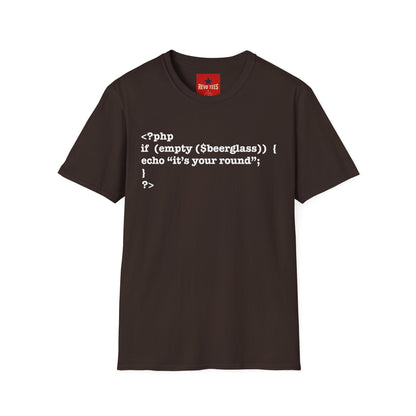 PHP Code Beer T-Shirt — “if (empty(beerglass)) { echo "it's your round"; }” Programmer Tee