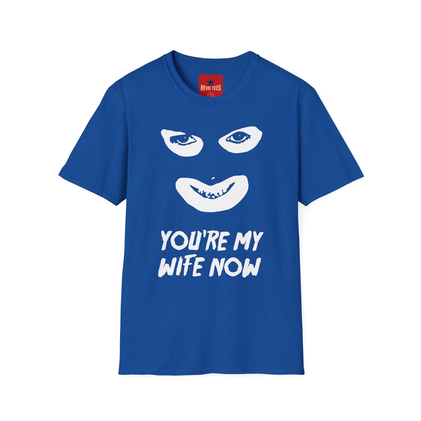 You're My Wife Now T-Shirt — Creepy Mask Face Graphic Tee for Horror Fans