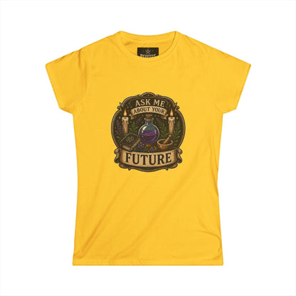 Fortune Teller Tee - "Ask Me About Your Future" Mystic Crystal Ball Women's T-Shirt
