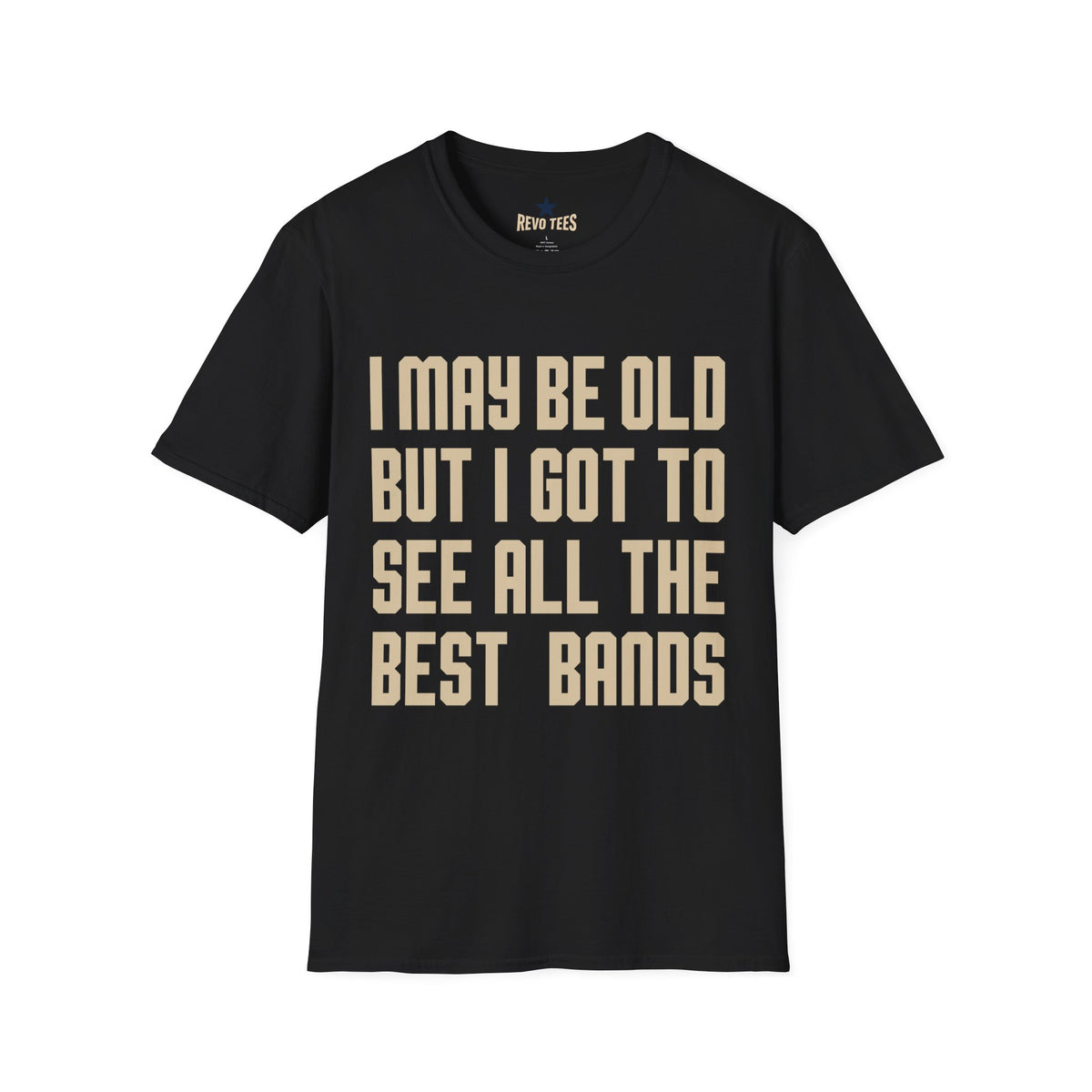 Revotees I May Be Old But I Got to See All the Best Bands T-Shirt - alternate view 3