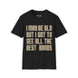 Revotees I May Be Old But I Got to See All the Best Bands T-Shirt - alternate view 3
