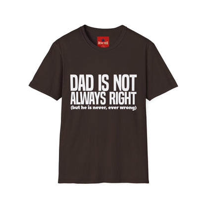 Dad Is Not Always Right T-Shirt — Funny Father’s Day Tee